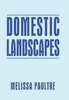 Domestic Landscapes 1479705985 Book Cover