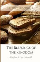The Blessings of the Kingdom: Kingdom Series Volume II 1983490539 Book Cover