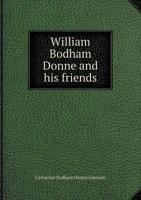 William Bodham Donne and His Friends 0353929727 Book Cover