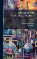 An Essay On Chemical Statics 1023798999 Book Cover