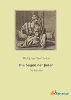 Die Sagen der Juden: Die Erzväter 3965066277 Book Cover