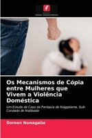 Os Mecanismos de C�pia entre Mulheres que Vivem a Viol�ncia Dom�stica 6204030620 Book Cover