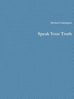 Speak Your Truth 1387872818 Book Cover
