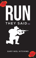 Run They Said... 152891600X Book Cover