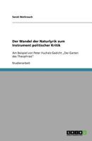 Der Wandel der Naturlyrik zum Instrument politischer Kritik: Am Beispiel von Peter Huchels Gedicht „Der Garten des Theophrast" 3640685474 Book Cover