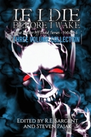 If I Die Before I Wake: Three Volume Collection - Volumes 4-6 1953112242 Book Cover
