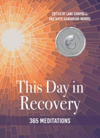 This Day in Recovery: 365 Meditations 1558968636 Book Cover
