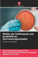 Efeito da liofilização em probióticos microencapsulados: Estudo de investigação B0CKKYGN4K Book Cover