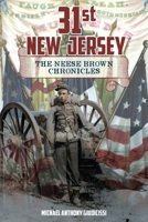 31st New Jersey, The Neese Brown Chronicles B0CMYP4VMH Book Cover