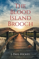 THE BLOOD ISLAND BROOCH 1662473877 Book Cover