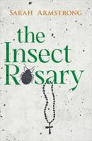 The Insect Rosary 191012432X Book Cover