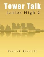 Tower Talk Junior High 2 1545577412 Book Cover
