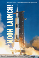 Moon Launch! (The NASA History Series) 0813020948 Book Cover