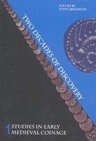 Studies in Early Medieval Coinage 1: Two Decades of Discovery (Studies in Early Medieval Coinage) 1843833719 Book Cover