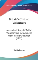 Britain's Civilian Volunteers, 1144791855 Book Cover