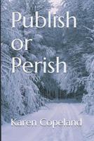 Publish or Perish 1096980460 Book Cover