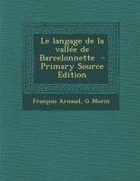 Le langage de la vallée de Barcelonnette 1017444560 Book Cover