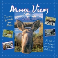 Moose Views 088240587X Book Cover