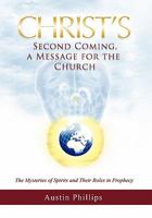 Christ Second Coming, a Message for the Church 145003473X Book Cover