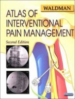 Atlas of Interventional Pain Management 0721687482 Book Cover