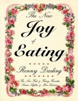 The New Joy of Eating: New Fast and Fancy Favorites, Leaner, Lighter and More Luscious 0930440323 Book Cover