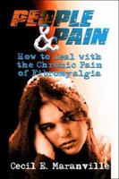People & Pain: How to Deal with the Chronic Pain of Fibromyalgia 1413774822 Book Cover
