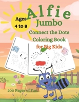 Alfie Jumbo Connect the Dots Coloring Book for Big Kids B0CSB72Q5R Book Cover