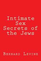 Intimate Sex Secrets of the Jews 1503230023 Book Cover