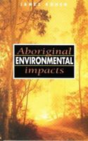Aboriginal Environmental Impacts 0868403016 Book Cover