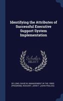 Identifying the Attributes of Successful Executive Support System Implementation 1376974460 Book Cover