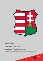 Der Nazi Und Das Goldene Zigarettenetui 3868506039 Book Cover