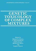 Genetic Toxicology of Complex Mixtures (Environmental Science Research) 1468458523 Book Cover