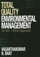 Total Quality Environmental Management: An ISO 14000 Approach 1567200974 Book Cover