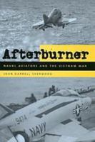 Afterburner: Naval Aviators and the Vietnam War 081479842X Book Cover