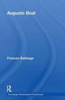 Augusto Boal (Routledge Performance Practitioners) 1138592013 Book Cover