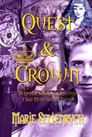 Quest & Crown: A Queen Will Be Crowned - First Must She Be Found 192194336X Book Cover