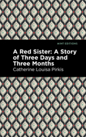 Red Sister: A Story of Three Days and Three Months 1513272020 Book Cover
