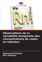 Observations de la variabilité temporelle des concentrations de radon en intérieur (French Edition) 6630201779 Book Cover
