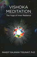 Vishoka Meditation: The Yoga of Inner Radiance 0893892904 Book Cover