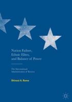 Nation Failure, Ethnic Elites, and Balance of Power: The International Administration of Kosova 3030051919 Book Cover