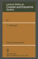 Fishery Management (Lecture Notes on Coastal Land Estuarine Studies, Vol 10) 0387960627 Book Cover