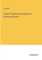 Congrs Priodique International de Sciences Mdicales 3382204746 Book Cover