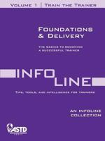 Infoline Train the Trainer Vol 1: Foundations & Delivery 1562865536 Book Cover