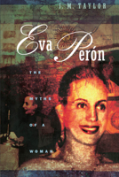 Eva Peron: The Myths of a Woman 0226791440 Book Cover