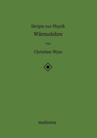 Skripte zur Physik - Wärmelehre 3384871596 Book Cover