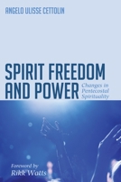Spirit Freedom and Power 1498293735 Book Cover
