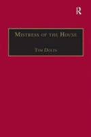 Mistress of the House: Women of Property in the Victorian Novel (Nineteenth Century (Ashgate)) 1138267449 Book Cover