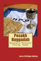 Pesakh Haggadah: Messianic Exodus Telling Seder 1983953253 Book Cover
