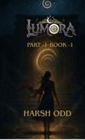 Lumora Part 1 Book 1: The Awakening Spiral B0G2T1P8B2 Book Cover