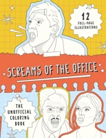 Screams of the Office: The Unofficial Coloring Book B09JV9L6BR Book Cover